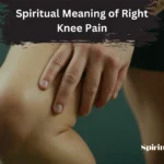 spiritual meaning of right knee pain